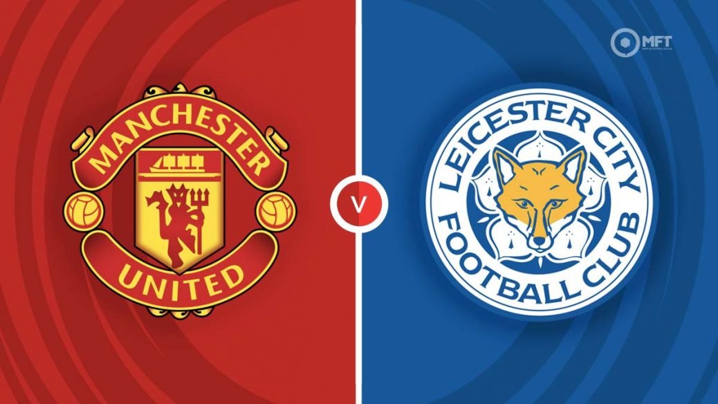 Manchester United Vs Leicester City LIVE STREAM (Game) - MySportDab