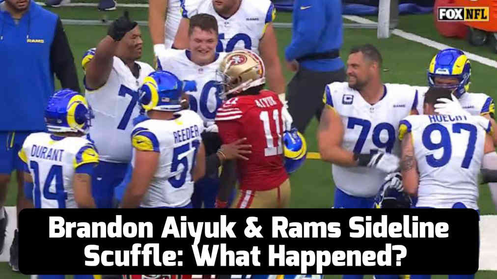 Brandon Aiyuk & Rams Sideline Scuffle: What Happened?